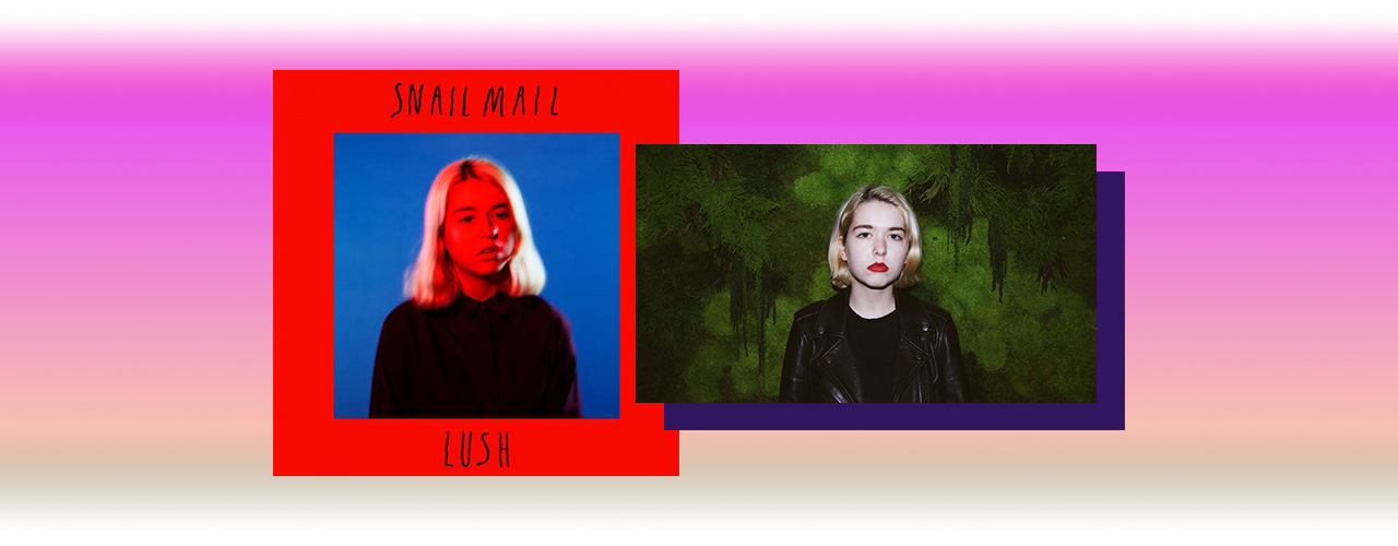 Snail Mail – Lush